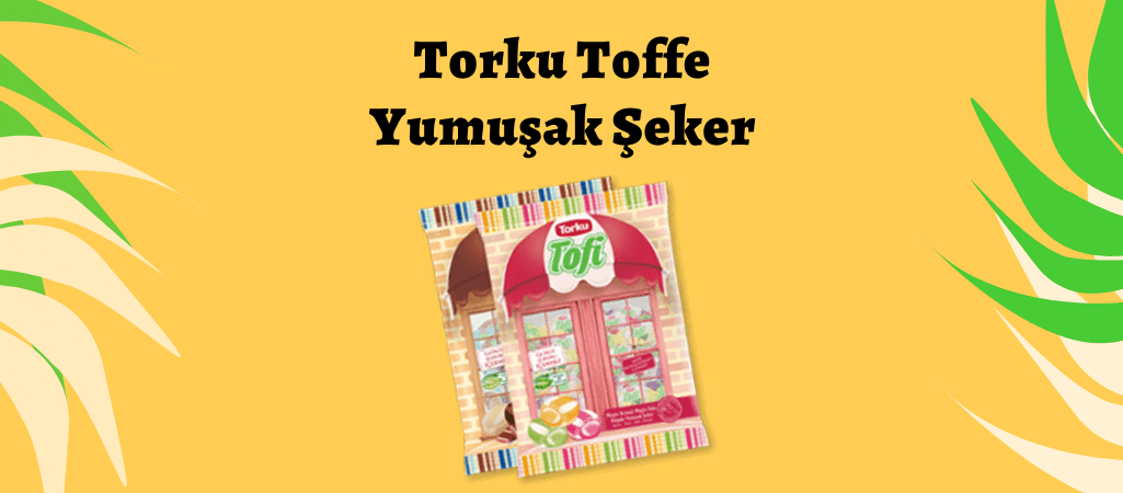 Torku Toffe Meyve Aromalı Yumuşak Şeker