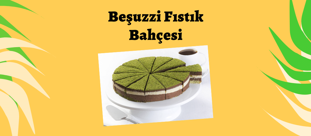 Beşüzzi Fıstık Bahçesi