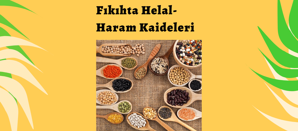 Fıkıhta Helal – Haram Kaideleri (Mübahlık)
