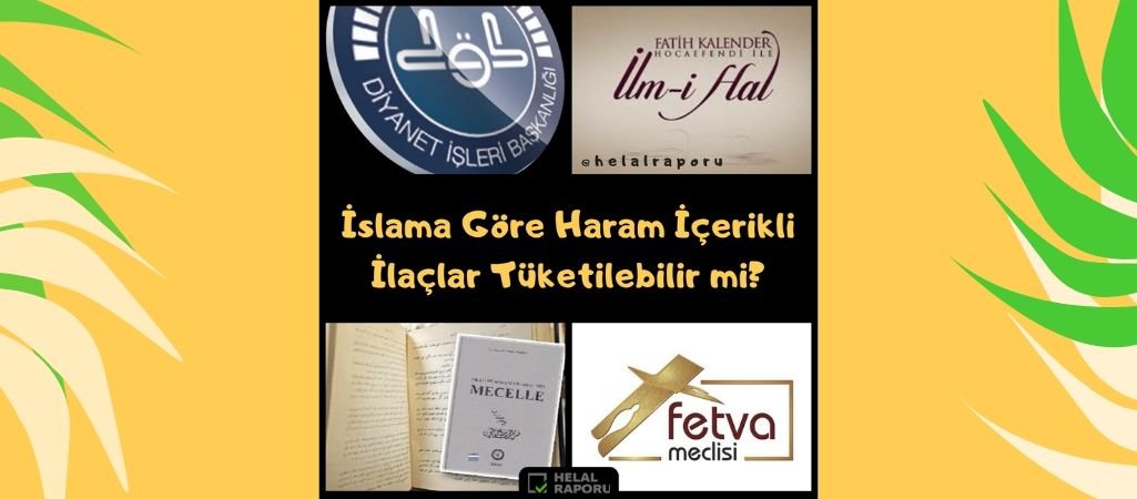 İslama Göre Haram İçerikli İlaçlar Tüketilebilir mi?