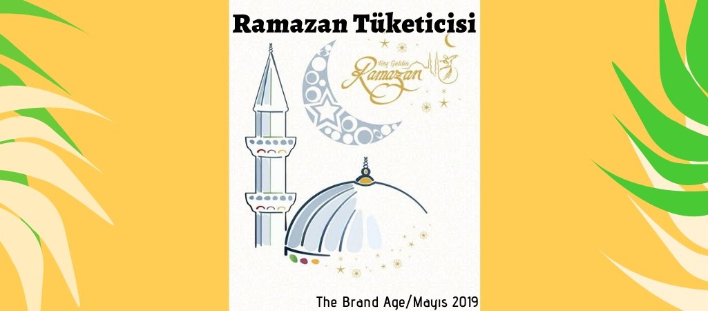 Ramazan Tüketicisi Hangi Markaları Tercih Ediyor?