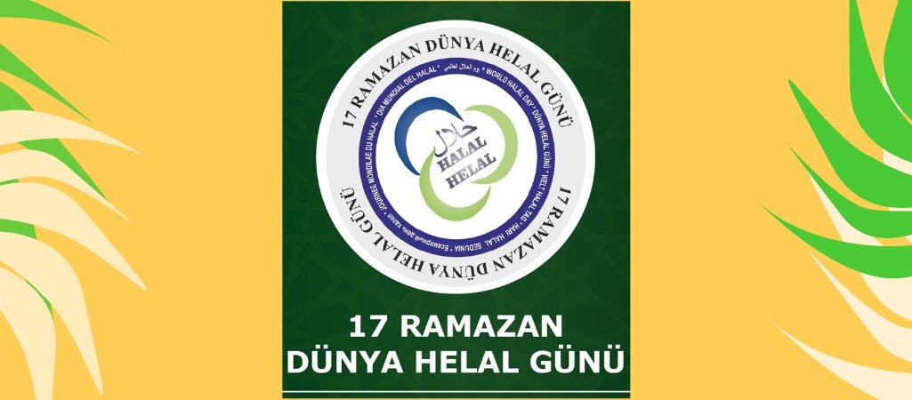 17 Ramazan Dünya Helal Günü Mübarek Olsun